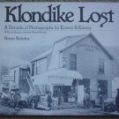 Klondike Lost: A Decade of Photographs by Kinsey & Kinsey