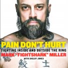 Pain Don't Hurt Fighting Inside and Outside the Ring Kickboxer Recovery Memoir
