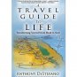 A Travel Guide to Life Transforming Yourself from Head to Soul Book God Religion DeStefano