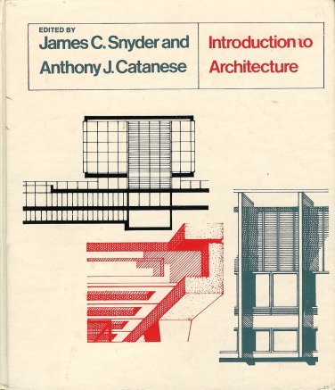 Introduction Into Architecture 1979 Book Snyder Catanese Origin Theory Design