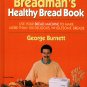 Breadman's Healthy Bread Cookbook George Burnett Breadmaker Easy Recipes Like New Unread