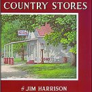 Country Stores by Jim Harrison (Signed)