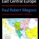 Historical Atlas of East Central Europe (History of East Central Europe) by Paul Robert Magocsi