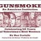 Gunsmoke: An American Institution Celebrating 50 Years of Television's Best Western