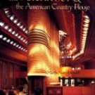 The Architect and the American Country House, 1890-1940 (Hardcover)