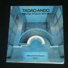 Tadao Ando: Buildings, Projects, Writings