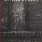In the Street: Chalk Drawings and Messages, New York City, 1938 - 1948 - Art, Photography