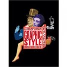 Graphic Style: From Victorian to Digital by Steven Heller and Seymour Chwast