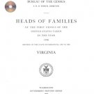 Heads of the First Families At the First Census Taken in the Year 1790   Virginia