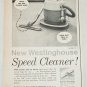 1957 Westinghouse Speed Cleaner Vacuum ad