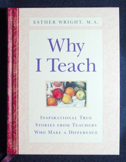 Why I Teach by Esther M.A. Wright