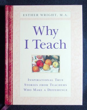 Why I Teach by Esther M.A. Wright