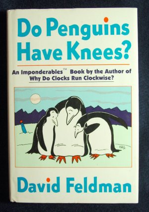 Do Penguins Have Knees by David Feldman
