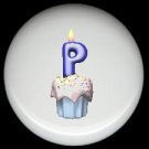 CUPCAKE CANDLE Alphabet LETTER P ~ Ceramic Drawer Knobs Pulls