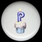 CUPCAKE CANDLE Alphabet LETTER P ~ Ceramic Drawer Knobs Pulls