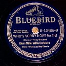Glenn Miller - Who's Sorry Now/ Blue Rain