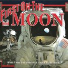 First on the Moon ...  An I Was There Book - What Was Like When Man Landed on the Moon