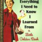 Everything I Need To Know I Learned From a Little Golden Book