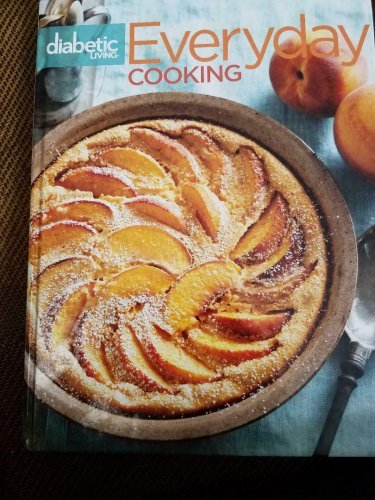 New Diabetic Living: Everyday Cooking Hard Cover