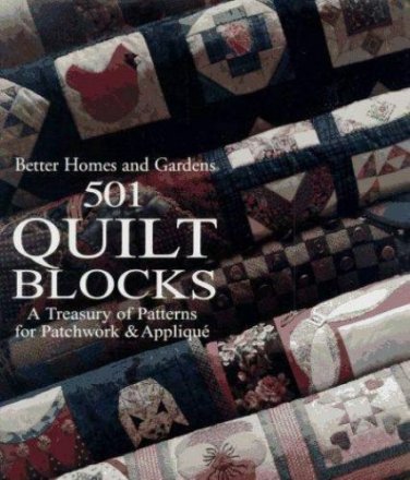 501 Quilt Blocks A Treasury of Patterns for Patchwork & Applique BH&G  Book