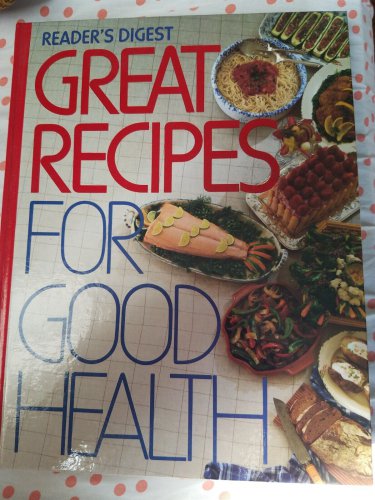 Reader's Digest Great Recipes for Good Health ,