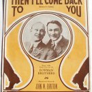 Then I'll Come Back To You Vintage Sheet Music 1917 Bowman Brothers Then I'll Come Back To You Vintage Sheet Music 1917 Bowman Brothers