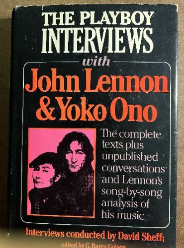 John Lennon 1980 Playboy Interviews: Unpublished Conversations + His Beatles Song Analysis