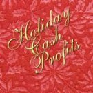 Holiday Cash Profits