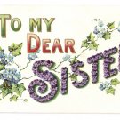 To My Dear Sister Vintage Embossed Postcard 1908