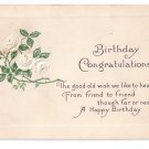 Birthday Embossed White Roses Arts & Crafts Poem Postcard 1916 Birthday Embossed White Roses Arts & Crafts Poem Postcard 1916