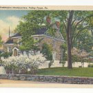 PA Valley Forge National Park Washington's Headquarters Vtg Curteich Postcard PA Valley Forge National Park Washington's Headquarters Vtg Curteich Postcard