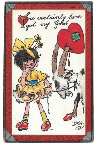 Valentine Artist Signed postcard Dwig You got my goat Little Girl Heart Dwiggins