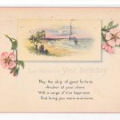 Birthday Greeting Ship of Good Fortune Poem Postcard Vntg Postcard Posted 1923