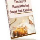 THE ART OF manufacturing SOAP and CANDLES
