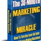 The 30 Minute Marketing Miracle