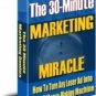 The 30 Minute Marketing Miracle