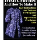IRISH CROCHET AND LEARN HOW TO MAKE IT