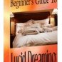 Beginners Guide to Lucid Dreaming Techniques