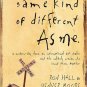 Same Kind of Different As Me: A Modern-Day Slave, an International Art Dealer ...