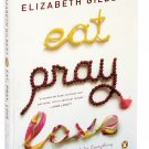 Eat, Pray, Love: One Woman's Search for Everything Across Italy, India and Indonesia