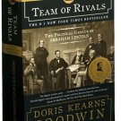 Team of Rivals: The Political Genius of Abraham Lincoln