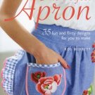 Perfect Apron Fun/ Flirty 35 Patterns to Make Included