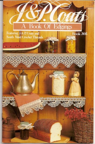 1989 J and P Coats Book of Edgings Pattern Booklet #305 for Crochet Knitting Tatted Edgings A1001