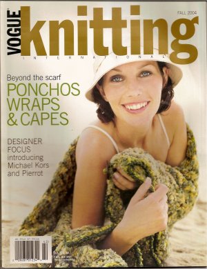 Fall 2004 Vogue Knitting Pattern Magazine Ponchos Wraps Cover ups and more A1021
