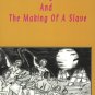 The Willie Lynch Letter and the Making of a Slave