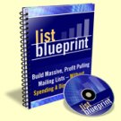 List Blueprint - Build Massive, Profit Pulling Mailing Lists