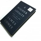A Higher Loyalty: Truth, Lies, and Leadership, James Comey 1st Edition Hardcover