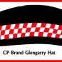 CP Brand New GLENGARRY KILT HAT w/o Badge RW Any SIZE - Superb Quality - CP Made