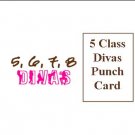 5 Class Divas Punch Card