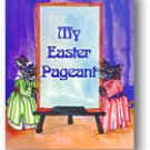 My Easter Pageant (CLICK PHOTO TO PERSONALIZE)
